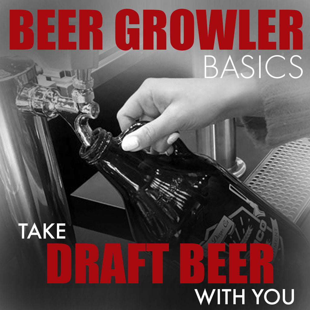 Beer Growler Basics - Take Draft Beer With You